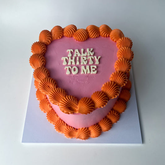 Talk Thirty To Me Cake